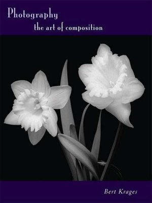 cover image of Photography: the Art of Composition